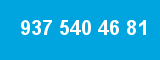 937 540 46 81